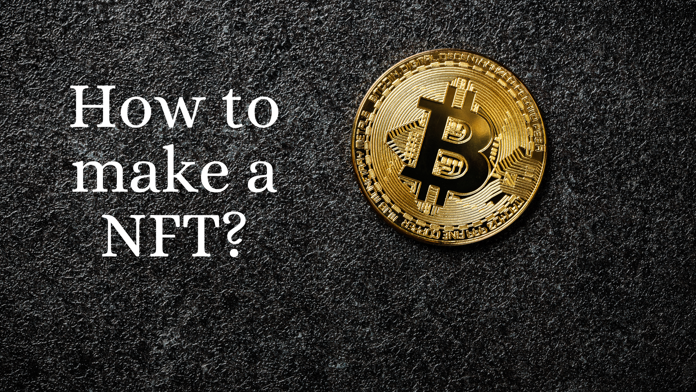 How to make a NFT ?