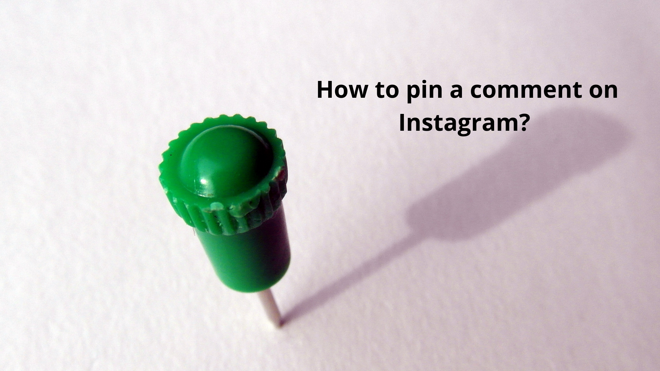 How to pin a comment on Instagram?