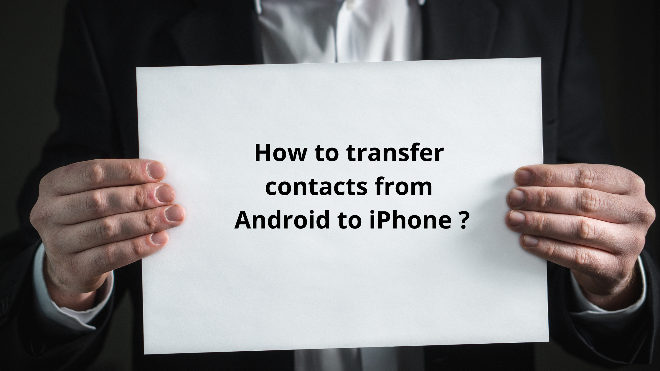 How to easily transfer contacts from Android to iPhone?